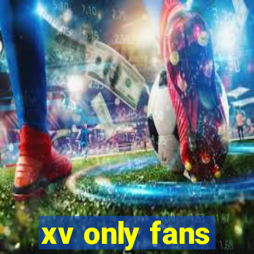 xv only fans