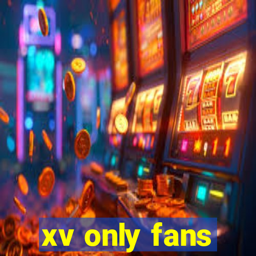 xv only fans