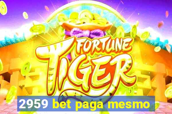 2959 bet paga mesmo