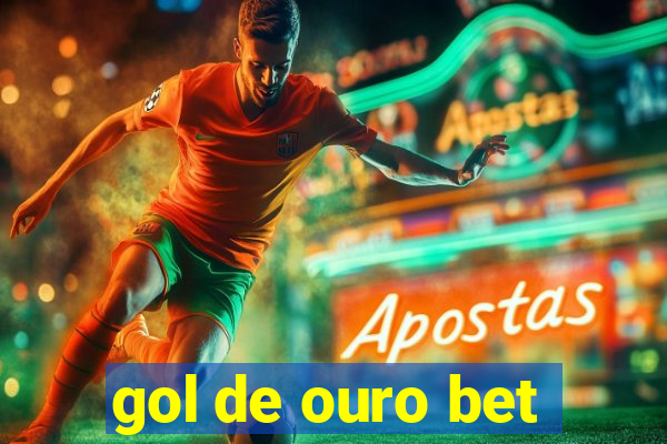 gol de ouro bet