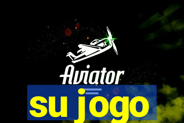 su jogo