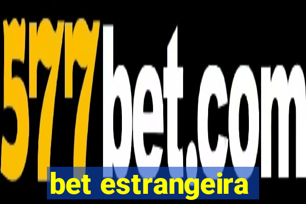 bet estrangeira