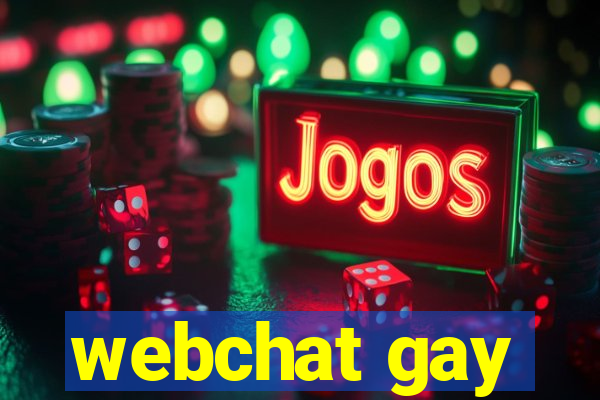 webchat gay