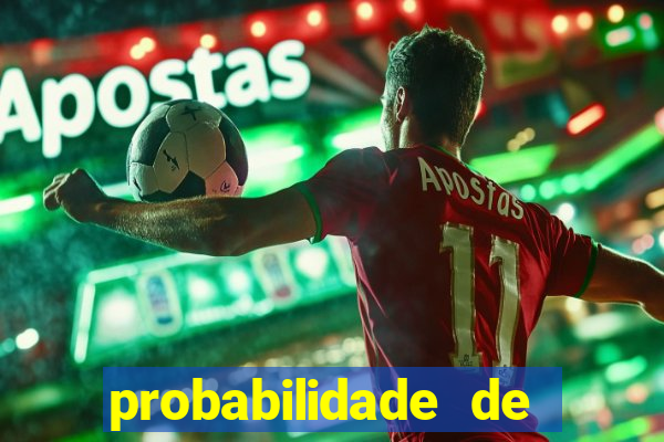 probabilidade de jogos de futebol