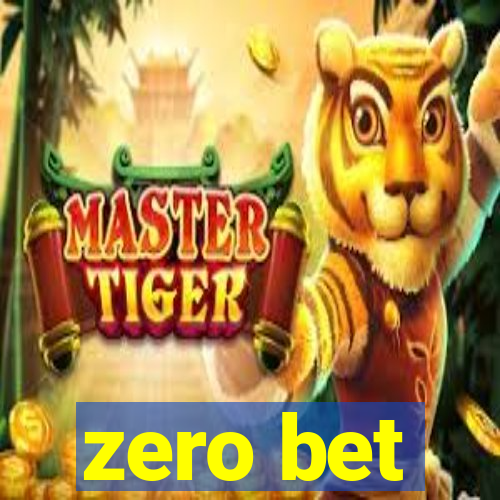 zero bet