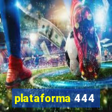 plataforma 444