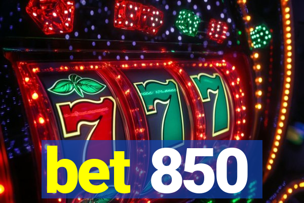 bet 850