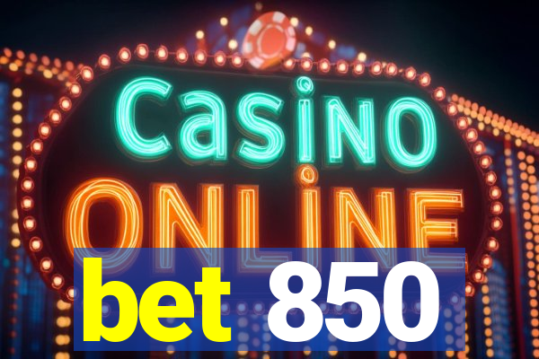 bet 850