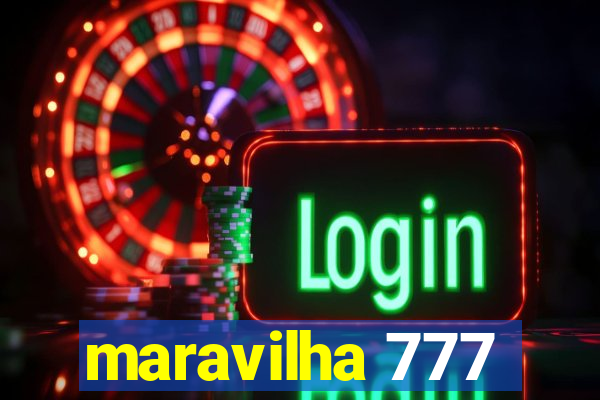 maravilha 777