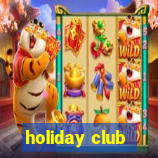 holiday club