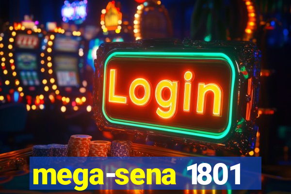 mega-sena 1801