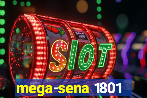 mega-sena 1801