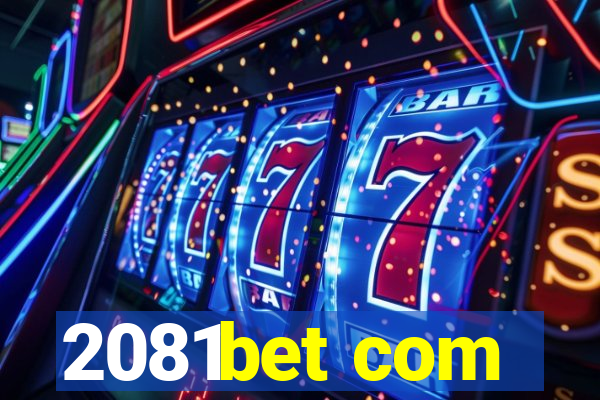 2081bet com