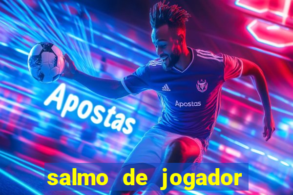 salmo de jogador de futebol