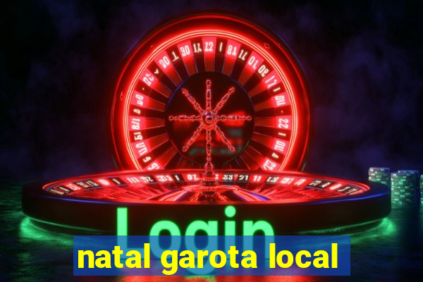 natal garota local