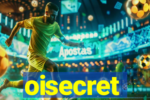 oisecret