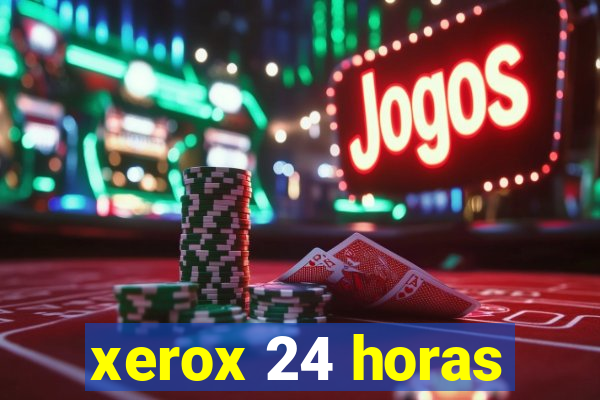 xerox 24 horas