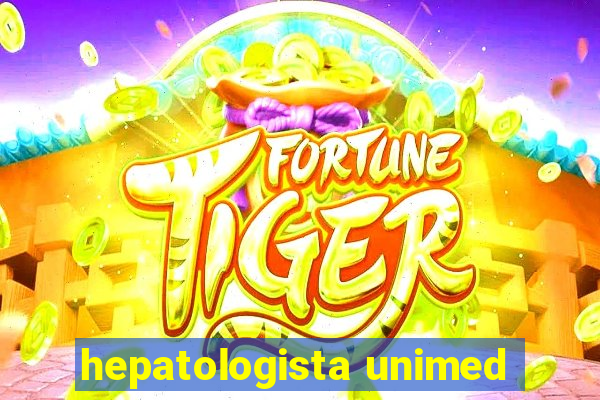 hepatologista unimed