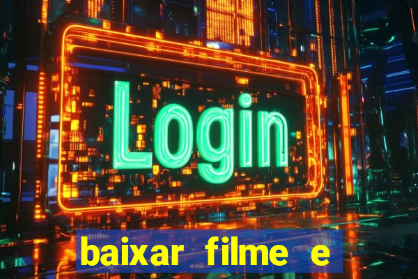 baixar filme e series mp4