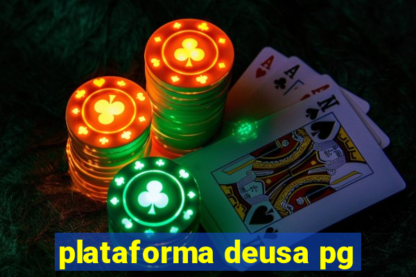 plataforma deusa pg