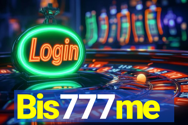 Bis777me