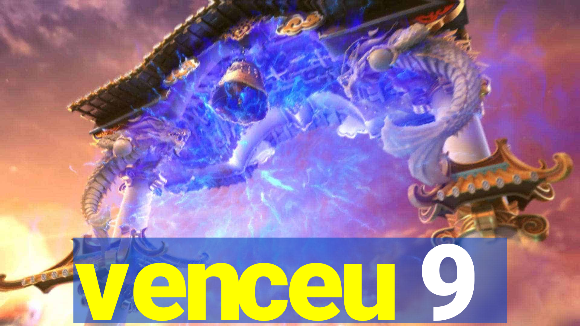 venceu 9