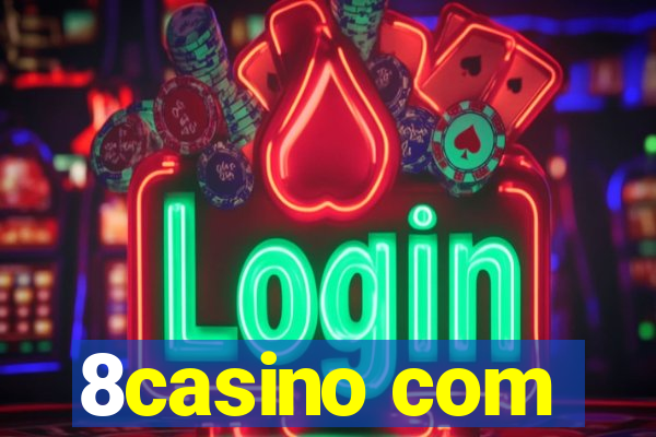 8casino com