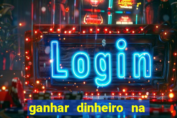 ganhar dinheiro na internet jogando