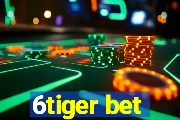 6tiger bet