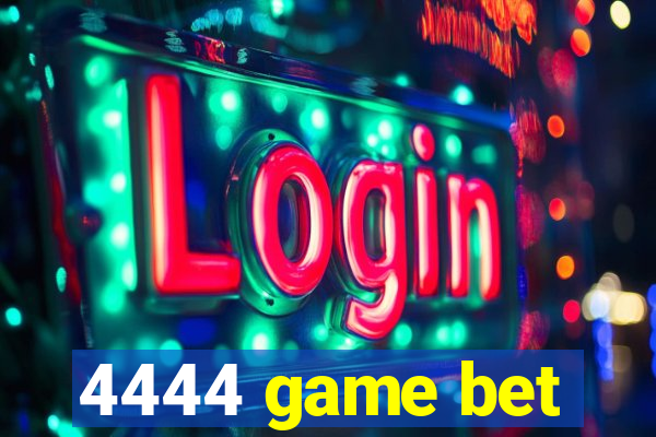 4444 game bet