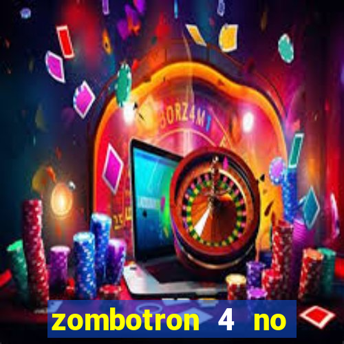 zombotron 4 no click jogos