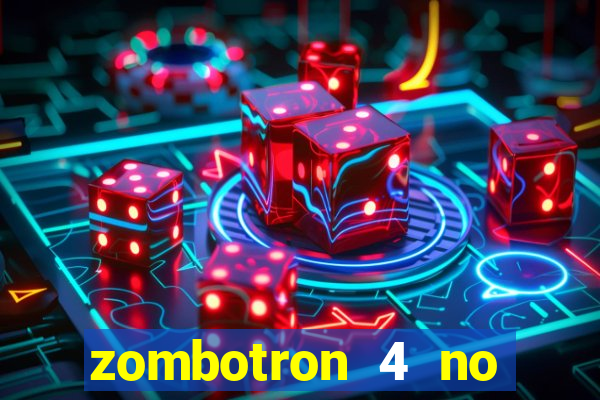 zombotron 4 no click jogos