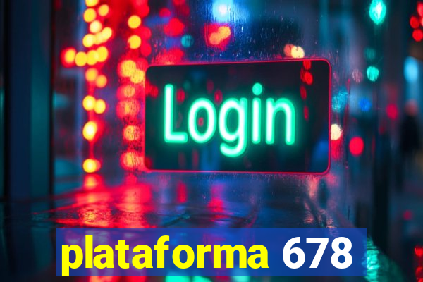 plataforma 678