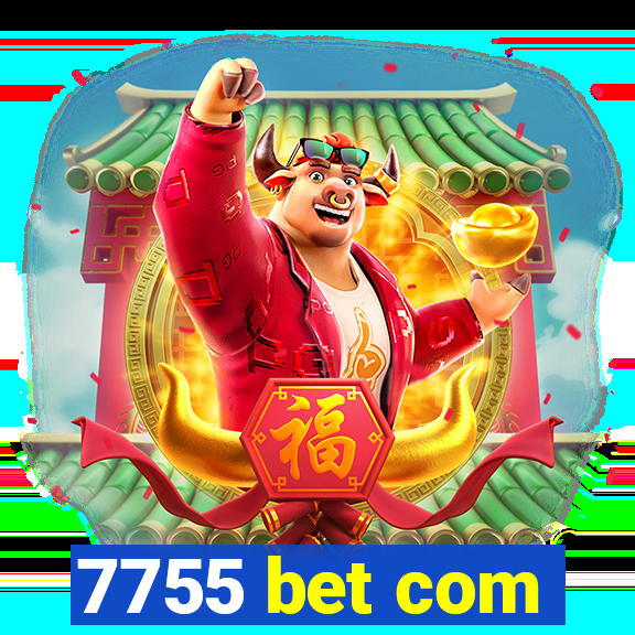 7755 bet com