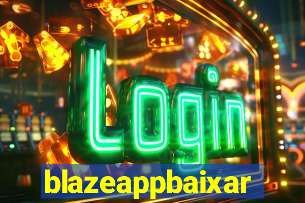 blazeappbaixar