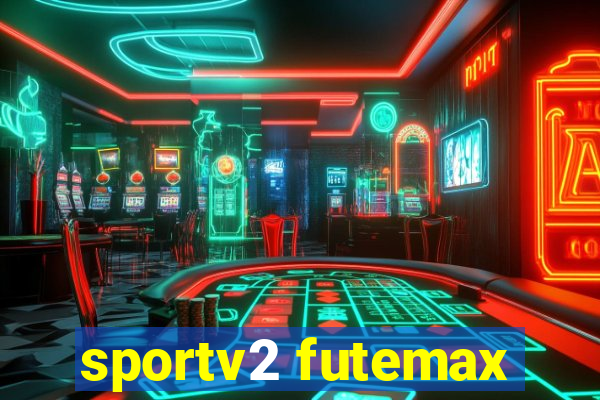 sportv2 futemax