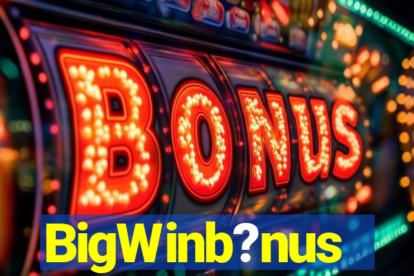 BigWinb?nus