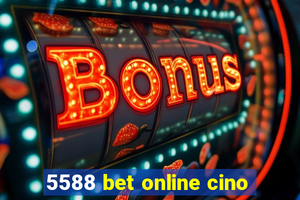 5588 bet online cino