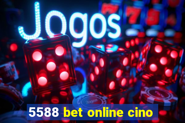 5588 bet online cino