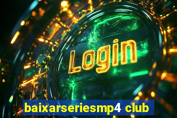 baixarseriesmp4 club