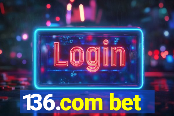 136.com bet