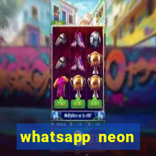 whatsapp neon consiga mais