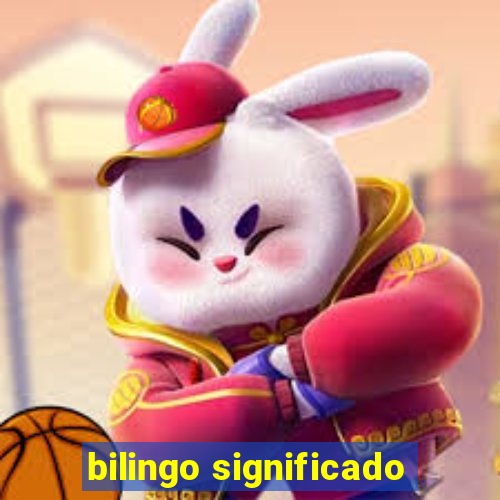 bilingo significado