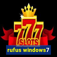 rufus windows7