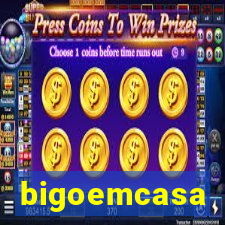 bigoemcasa