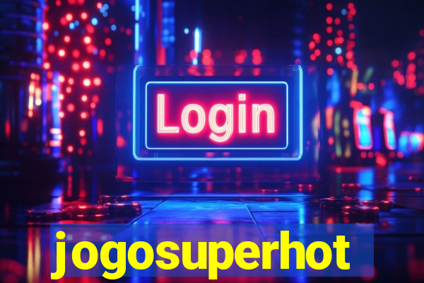 jogosuperhot