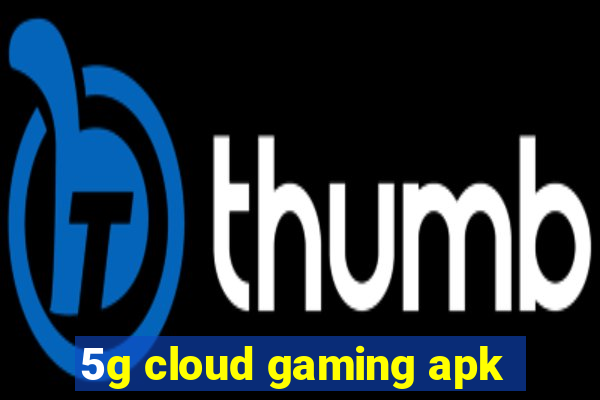 5g cloud gaming apk