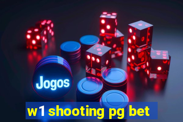 w1 shooting pg bet