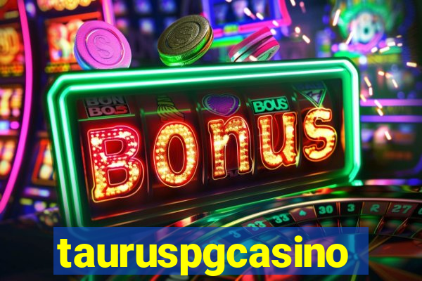 tauruspgcasino