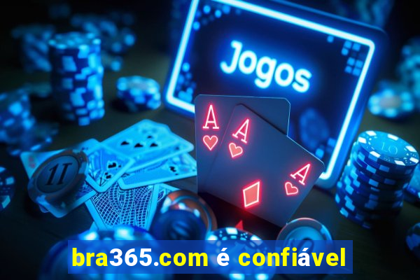 bra365.com é confiável